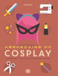 ABECEDAIRE DU COSPLAY - POPETTE