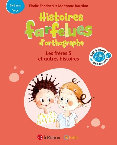 HISTOIRES FARFELUES D'ORTHOGRAPHE LES FRERES S ET | Pichon