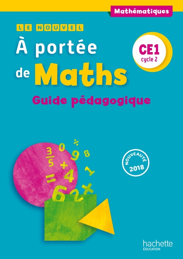 8158880 Le nouvel à portée de maths CE1 Guide pédagogique Edit.2018 Pichon 8158880 Le nouvel à portée de maths CE1 Guide pédagogique Edit.2018 Pichon