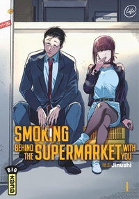 Smoking behind the supermarket with you