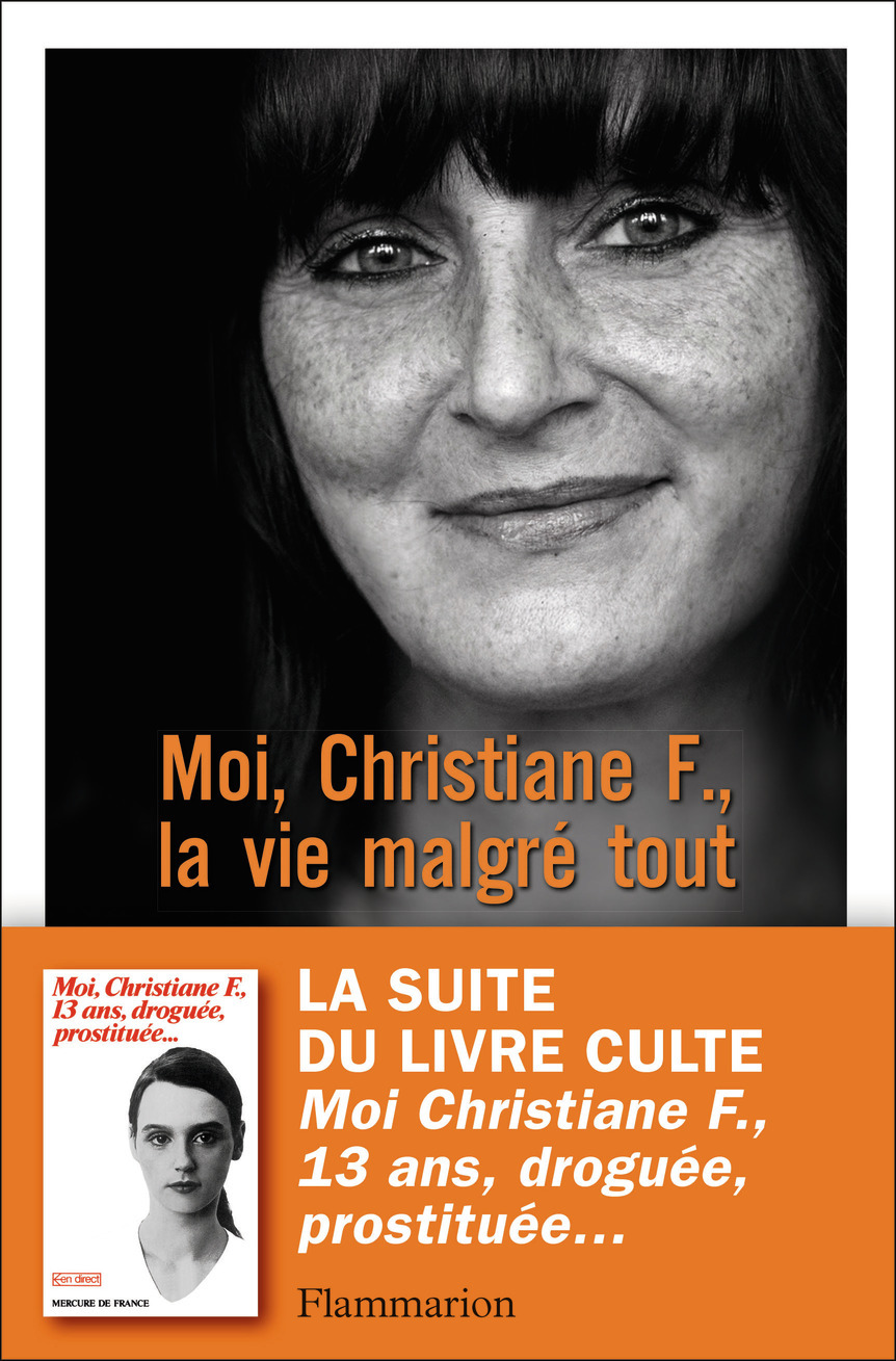 Moi Christiane F La Vie Malgré Tout librairies indépendantes
