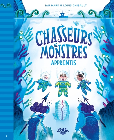 CHASSEURS DE MONSTRES - LA CHASSE AUX MONSTRES - TOME 2 : APPRENTIS, TOME 2