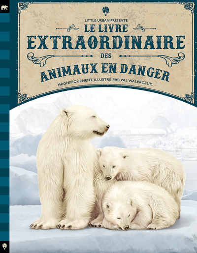 LIVRE EXTRAORDINAIRE DES ANIMAUX EN DANGER