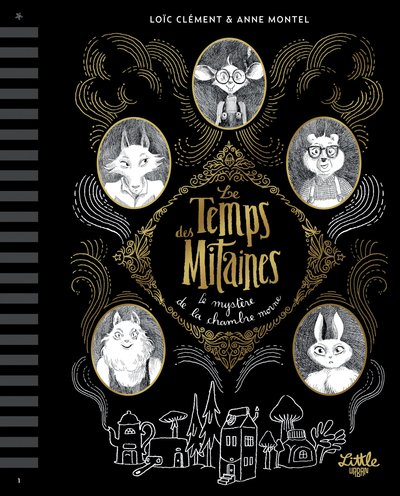 TEMPS DES MITAINES TOME 1  : LE MYSTERE DE LA CHAMBRE MORNE, TOME 1