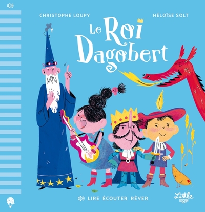 LIRE ECOUTER REVER  - LE ROI DAGOBERT