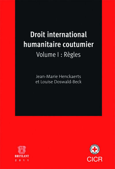 DROIT INTERNATIONAL HUMANITAIRE COUTUMIER T1 REGLES