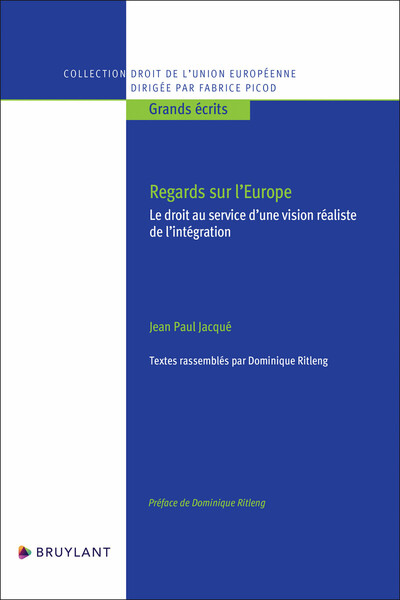 REGARDS SUR L´EUROPE - LE DROIT AU SERVICE D´UNE VISION REALISTE DE L´INTEGRATION