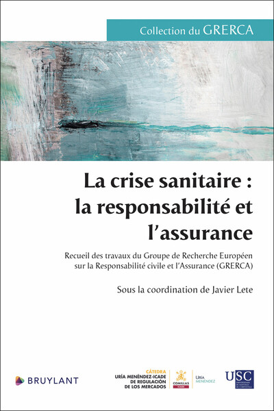 CRISE SANITAIRE : LA RESPONSABILITE ET L´ASSURANCE - RECUEIL DES TRAVAUX DU GROUPE DE RECHERCHE E