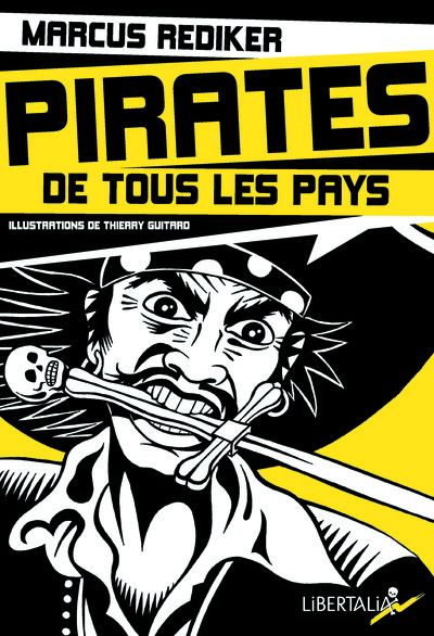 PIRATES DE TOUS LES PAYS! SOUS LE PAVILLON NOIR (1710-1730)