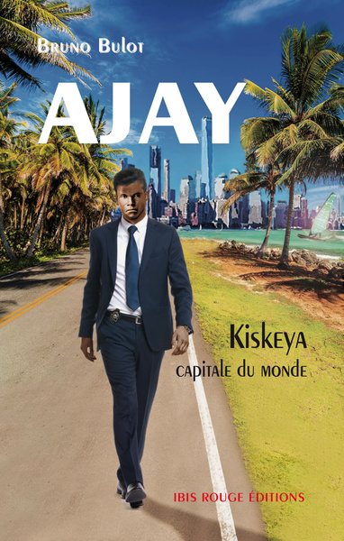 AJAY KISKEYA CAPITALE DU MONDE