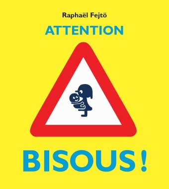 ATTENTION BISOUS !