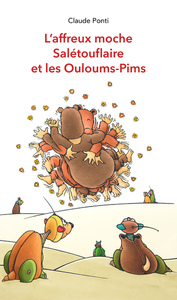 AFFREUX MOCHE SALETOUFLAIRE ET LES OULOUMS PIMS