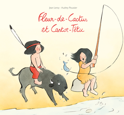 FLEUR DE CACTUS ET CASTOR-TETU