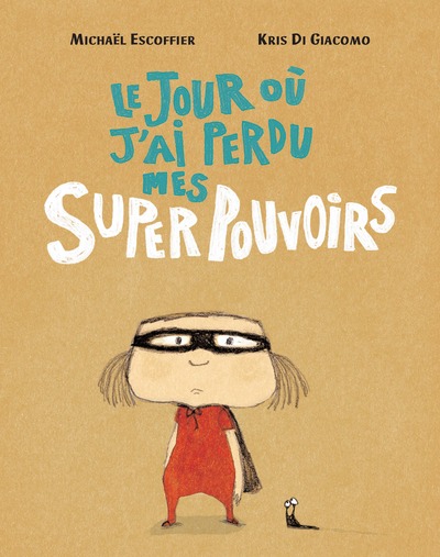 JOUR OU J AI PERDU MES SUPERPOUVOIRS - LUTIN POCHE