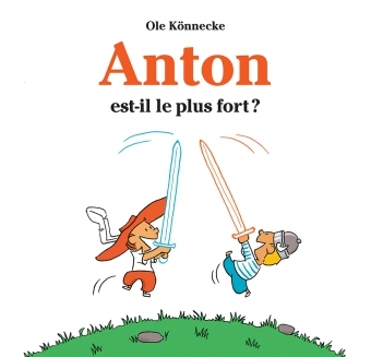 ANTON EST IL LE PLUS FORT