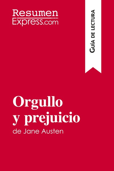 ORGULLO Y PREJUICIO DE JANE AUSTEN GU A DE LECTURA - RESUMEN Y ANALISIS COM
