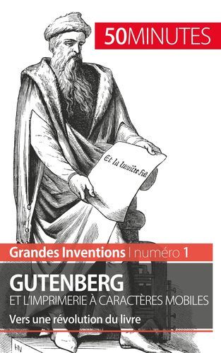 GUTENBERG ET L IMPRIMERIE A CARACTERES MOBILES