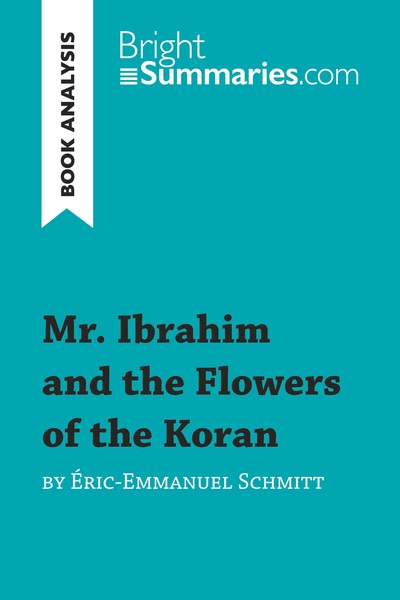 MR. IBRAHIM AND THE FLOWERS OF THE KORAN BY ERIC-EMMANUEL SCHMITT (BOOK ANA
