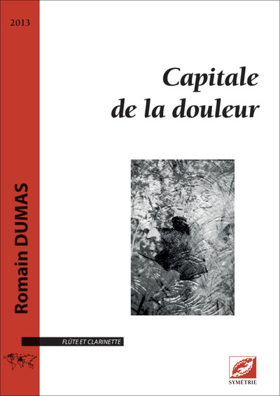 CAPITALE DE LA DOULEUR - PARTITION POUR FLUTE ET CLARINETTE