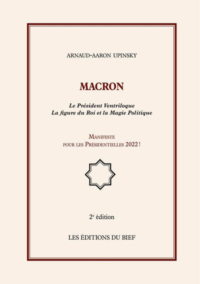 MACRON - LE PRESIDENT VENTRILOQUE LA FIGURE DU ROI ET LA MAGIE POLITIQUE, M