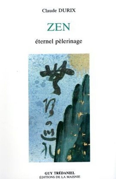 ZEN UN ETERNEL PELERINAGE