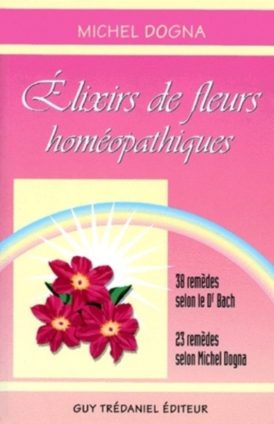 ELIXIRS DE FLEURS HOMOEPATHIQUES (LES)