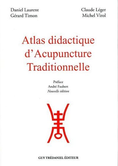 ATLAS DIDACTIQUE D´ACUPUNCTURE TRADITIONNELLE