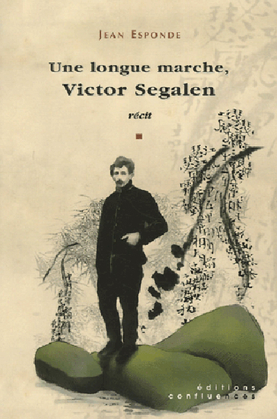 LONGUE MARCHE, VICTOR SEGALEN
