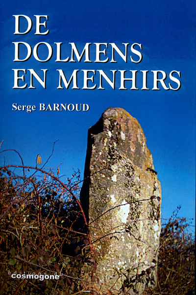 DE DOLMENS EN MENHIRS