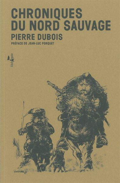 CHRONIQUES DU NORD SAUVAGE