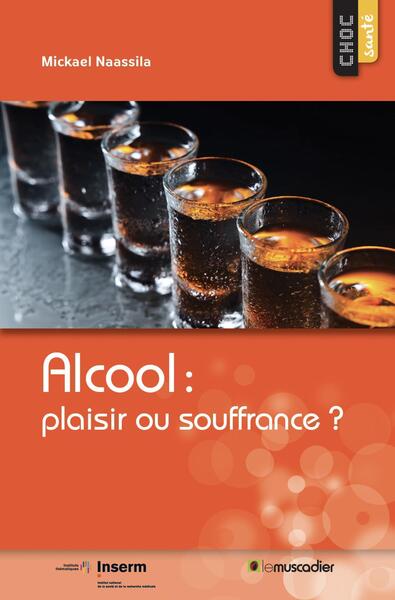 ALCOOL : PLAISIR OU SOUFFRANCE