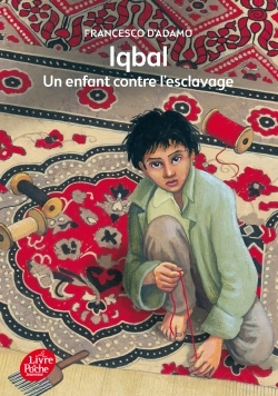 IQBAL, UN ENFANT CONTRE L´ESCLAVAGE