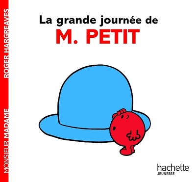 GRANDE JOURNEE DE MONSIEUR PETIT