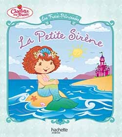 FRAISI-PRINCESSES - LA PETITE SIRENE