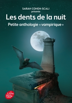 DENTS DE LA NUIT - PETITE ANTHOLOGIE VAMPIRIQUE