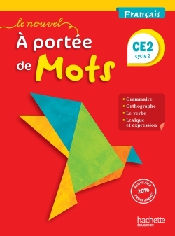 NOUVEL A PORTEE DE MOTS - FRANCAIS CE2 - LIVRE ELEVE - ED. 2017