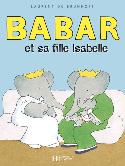 BABAR ET SA FILLE ISABELLE