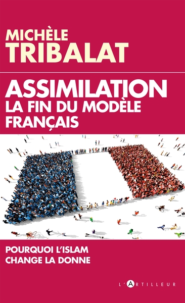 ASSIMILATION : LA FIN DU MODELE FRANCAIS