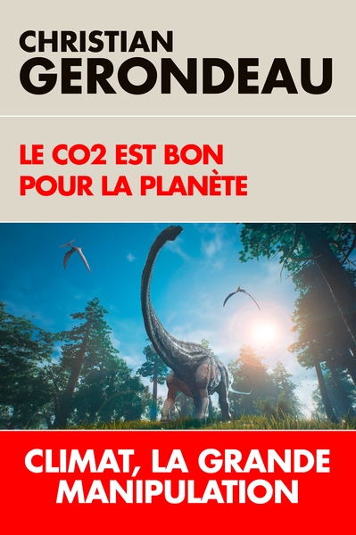 CO2 EST BON POUR LA PLANETE - CLIMAT, LA GRANDE MANIPULATION