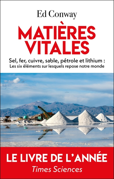 MATIERES VITALES - LES SIX ELEMENTS SUR LESQUELS REPOSE NOTRE MONDE