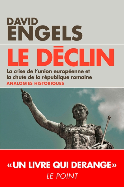 DECLIN - LA CRISE DE L´UNION EUROPEENNE ET LA CHUTE DE LA REPUBLIQUE ROM