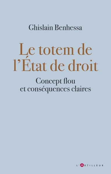 TOTEM DE L´ETAT DE DROIT - CONCEPT FLOU ET CONSEQUENCES CLAIRES