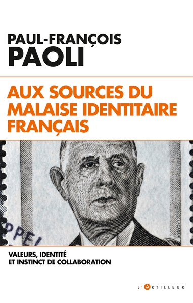 AUX SOURCES DU MALAISE IDENTITAIRE FRANCAIS