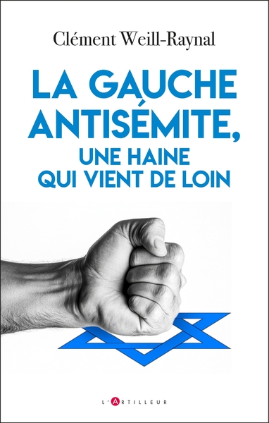 GAUCHE ANTISEMITE, UNE HAINE QUI VIENT DE LOIN
