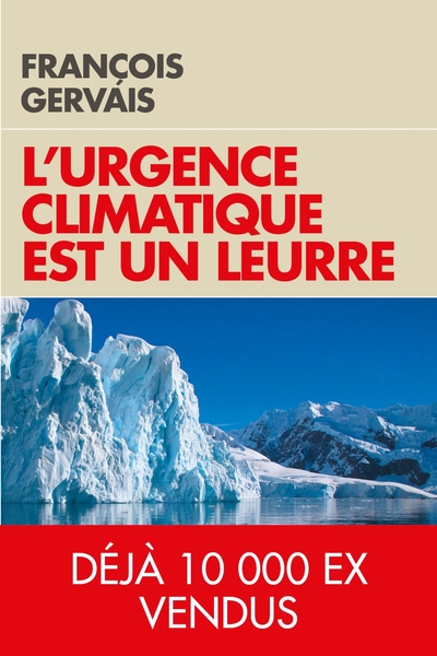 L´URGENCE CLIMATIQUE EST UN LEURRE