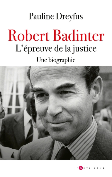 ROBERT BADINTER, L´EPREUVE DE LA JUSTICE