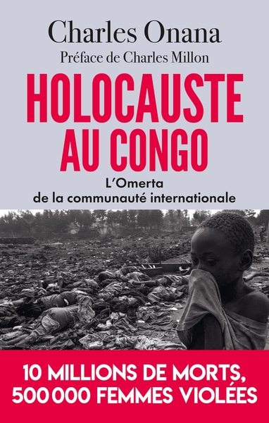 HOLOCAUSTE AU CONGO - L´OMERTA DE LA COMMUNAUTE INTERNATIONALE