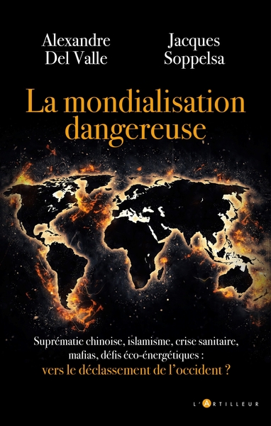 MONDIALISATION DANGEREUSE - VERS LE DECLASSEMENT DE L´OCCIDENT