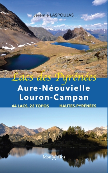 LACS DES PYRENEES : AURE-NEOUVIELLE-LOURON-CAMPAN