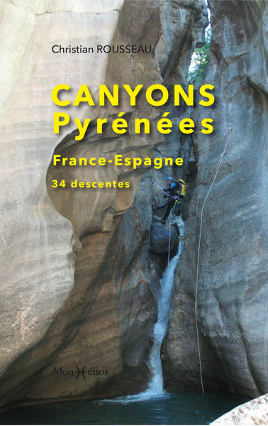 CANYONS PYRENEES - FRANCE-ESPAGNE